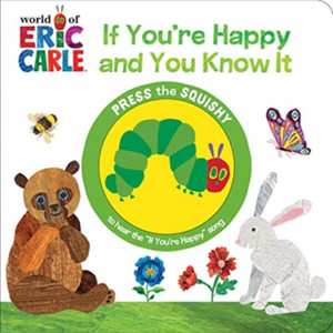 World Of Eric Carle: If You'Re Happy And You Know It: Squishy Button Sound Book