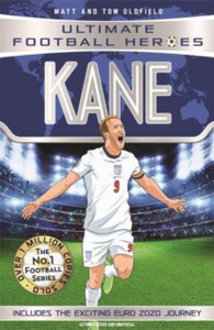 Kane (Ultimate Football Heroes - The No. 1 Football Series) Collect Them All!: Includes Exciting Euro 2020 Journey! Kane (Ultimate Football Heroes - The No. 1 Football Series) Collect Them All!: Includes Exciting Euro 2020 Journey!