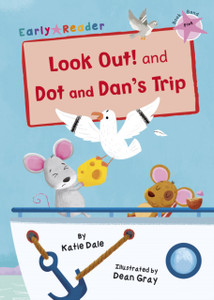 Look Out! And Dot And Dan'S Trip: (Pink Early Reader)