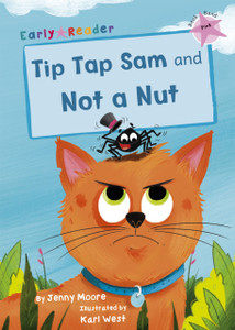 Tip Tap Sam and Not a Nut: (Pink Early Reader)