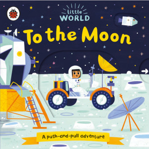 Little World: To The Moon: A Push-And-Pull Adventure