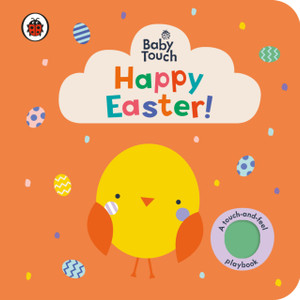 Baby Touch: Happy Easter! Baby Touch: Happy Easter!