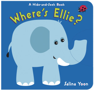 Where'S Ellie?: A Hide-And-Seek Book Where'S Ellie?: A Hide-And-Seek Book