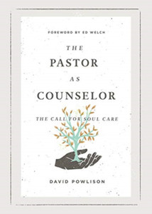 The Pastor As Counselor: The Call For Soul Care The Pastor As Counselor: The Call For Soul Care