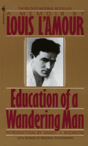 Education Of A Wandering Man: A Memoir Education Of A Wandering Man: A Memoir