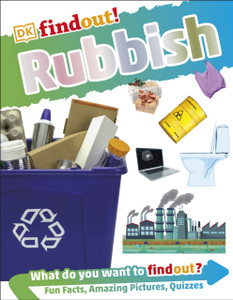 Dkfindout! Rubbish Dkfindout! Rubbish