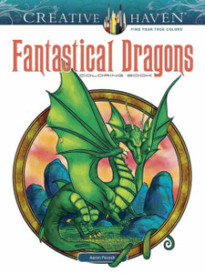 Creative Haven Fantastical Dragons Coloring Book Creative Haven Fantastical Dragons Coloring Book