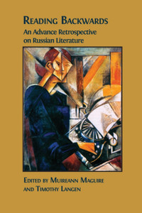 Reading Backwards: An Advance Retrospective On Russian Literature