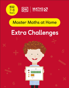 Maths - No Problem! Extra Challenges, Ages 7-8 (Key Stage 2) Maths - No Problem! Extra Challenges, Ages 7-8 (Key Stage 2)