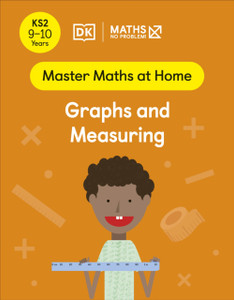 Maths - No Problem! Graphs And Measuring, Ages 9-10 (Key Stage 2) Maths - No Problem! Graphs And Measuring, Ages 9-10 (Key Stage 2)