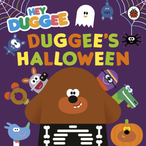 Hey Duggee: Duggee'S Halloween Hey Duggee: Duggee'S Halloween