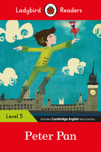 Ladybird Readers Level 5 - Peter Pan (Elt Graded Reader) Ladybird Readers Level 5 - Peter Pan (Elt Graded Reader)