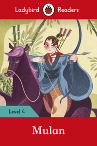 Mulan - Ladybird Readers Level 4 Mulan - Ladybird Readers Level 4
