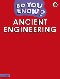 Do You Know? Level 3 - Engineering In History Do You Know? Level 3 - Engineering In History