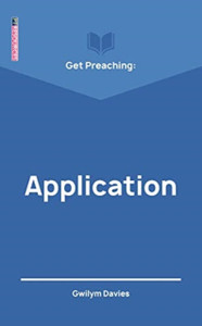 Get Preaching: Application Get Preaching: Application