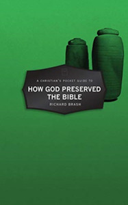A Christian'S Pocket Guide To How God Preserved The Bible A Christian'S Pocket Guide To How God Preserved The Bible