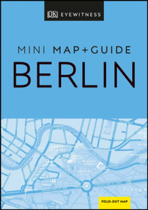 Dk Eyewitness Berlin Mini Map And Guide Dk Eyewitness Berlin Mini Map And Guide