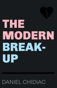 The Modern Break-Up The Modern Break-Up
