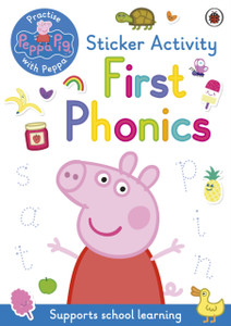 Peppa Pig: Practise With Peppa: First Phonics: Sticker Activity Book