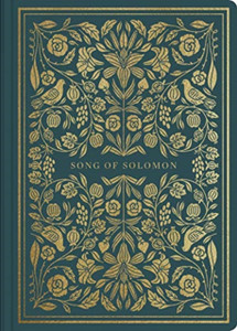 Esv Illuminated Scripture Journal: Song Of Solomon: Song Of Solomon