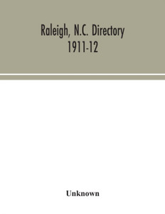 Raleigh, N.C. Directory 1911-12