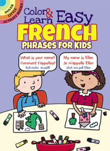 Color & Learn Easy French Phrases For Kids Color & Learn Easy French Phrases For Kids