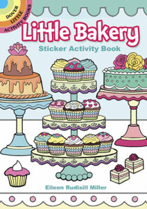 Little Bakery Sticker Activity Book Little Bakery Sticker Activity Book