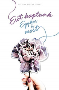 Er&#337;T Kaptunk: Egykor Es Most