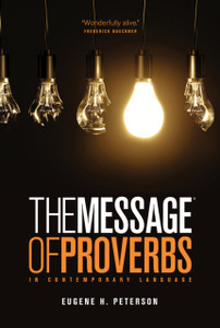 The Book Of Proverbs: The Message The Book Of Proverbs: The Message