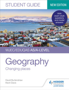 Wjec/Eduqas As/A-Level Geography Student Guide 1: Changing Places Wjec/Eduqas As/A-Level Geography Student Guide 1: Changing Places