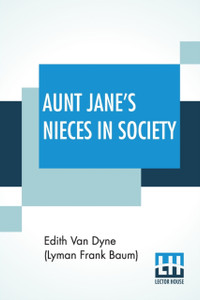 Aunt Jane'S Nieces In Society