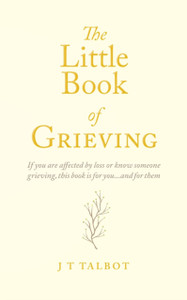 The Little Book Of Grieving The Little Book Of Grieving