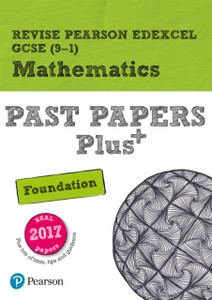 Pearson Revise Edexcel Gcse (9-1) Maths Foundation Past Papers Plus: For Home Learning, 2022 And 2023 Assessments And Exams Pearson Revise Edexcel Gcse (9-1) Maths Foundation Past Papers Plus: For Home Learning, 2022 And 2023 Assessments And Exams