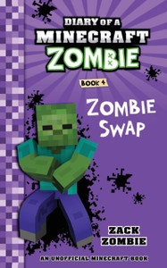 Diary Of A Minecraft Zombie Book 4: Zombie Swap - 9780986444166 Diary Of A Minecraft Zombie Book 4: Zombie Swap - 9780986444166