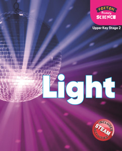 Foxton Primary Science: Light (Upper Ks2 Science) Foxton Primary Science: Light (Upper Ks2 Science)