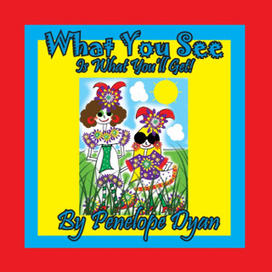 What You See Is What You'Ll Get! What You See Is What You'Ll Get!