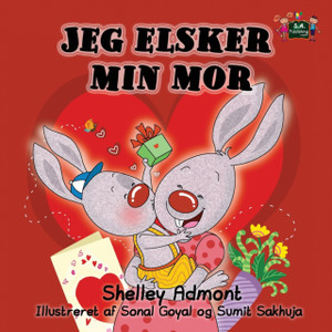 Jeg Elsker Min Mor: I Love My Mom (Danish Edition)