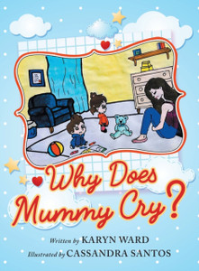 Why Does Mummy Cry? - 9781952027604 Why Does Mummy Cry? - 9781952027604