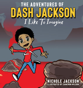 The Adventures Of Dash Jackson: I Like To Imagine The Adventures Of Dash Jackson: I Like To Imagine
