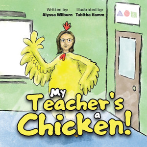 My Teacher'S A Chicken!