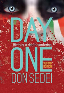Day One: Birth Is A Death Sentence Day One: Birth Is A Death Sentence