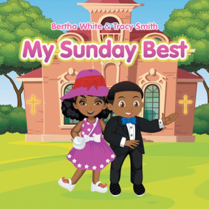 My Sunday Best - 9781664119154 My Sunday Best - 9781664119154