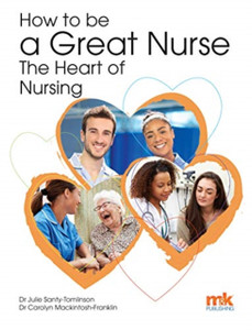How To Be A Great Nurse - The Heart Of Nursing