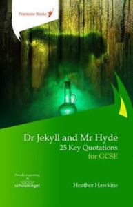 Dr Jekyll And Mr Hyde: 25 Key Quotations For Gcse Dr Jekyll And Mr Hyde: 25 Key Quotations For Gcse