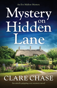 Mystery On Hidden Lane: An Utterly Gripping Cozy Mystery Novel Mystery On Hidden Lane: An Utterly Gripping Cozy Mystery Novel