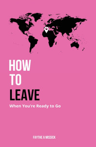 How To Leave When You'Re Ready To Go
