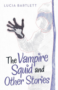 The Vampire Squid And Other Stories The Vampire Squid And Other Stories
