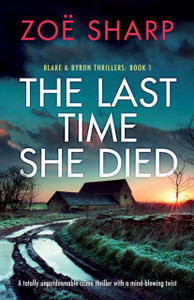 The Last Time She Died: A Totally Unputdownable Crime Thriller With A Mind-Blowing Twist The Last Time She Died: A Totally Unputdownable Crime Thriller With A Mind-Blowing Twist
