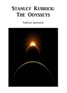 Stanley Kubrick: The Odysseys Stanley Kubrick: The Odysseys