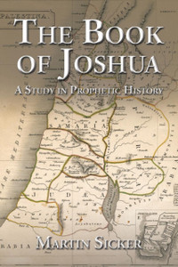 The Book Of Joshua: A Study In Prophetic History